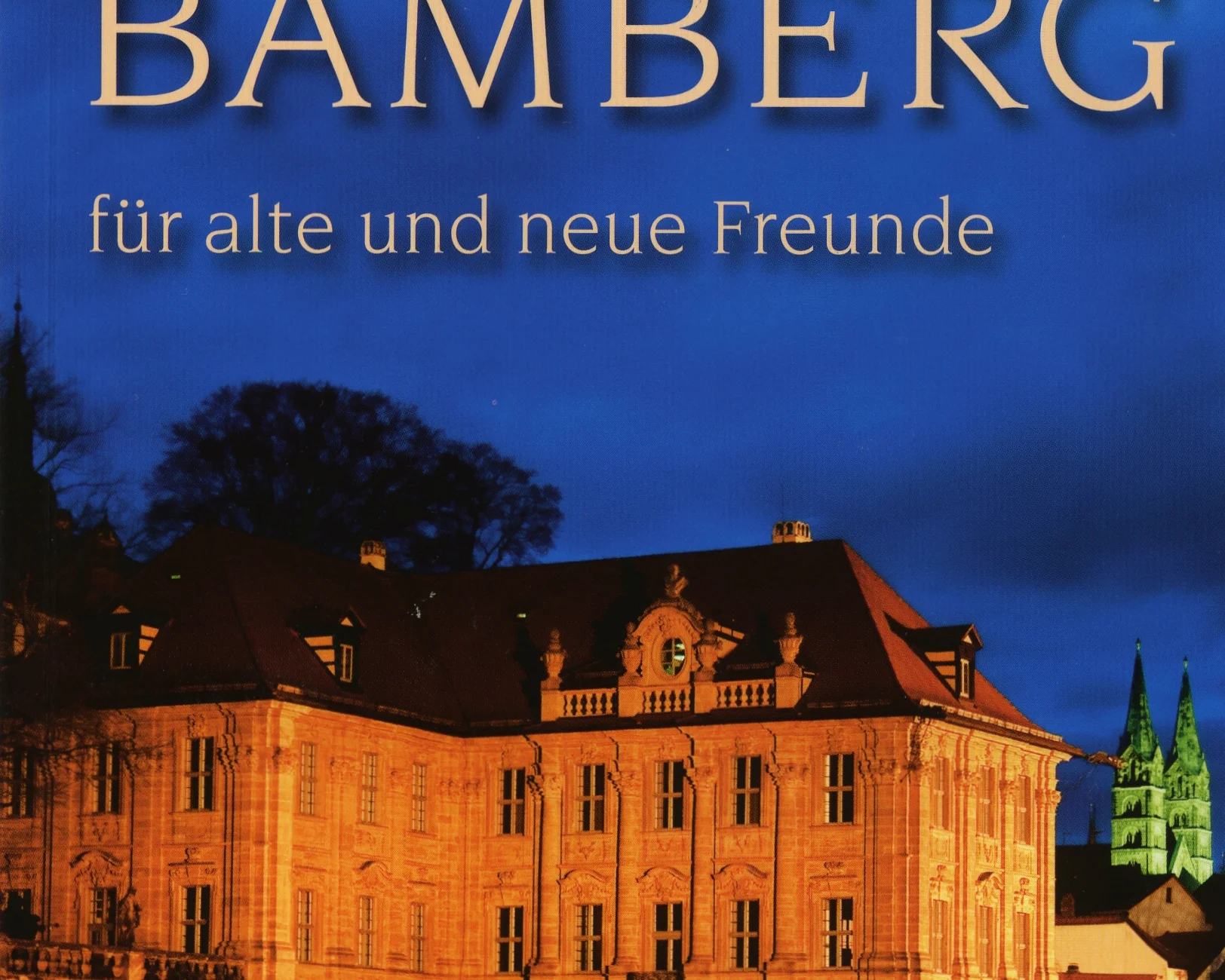 Führer durch die Stadt "Bamberg für alte und neue Freunde"